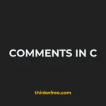 http://How%20to%20use%20comments%20in%20C