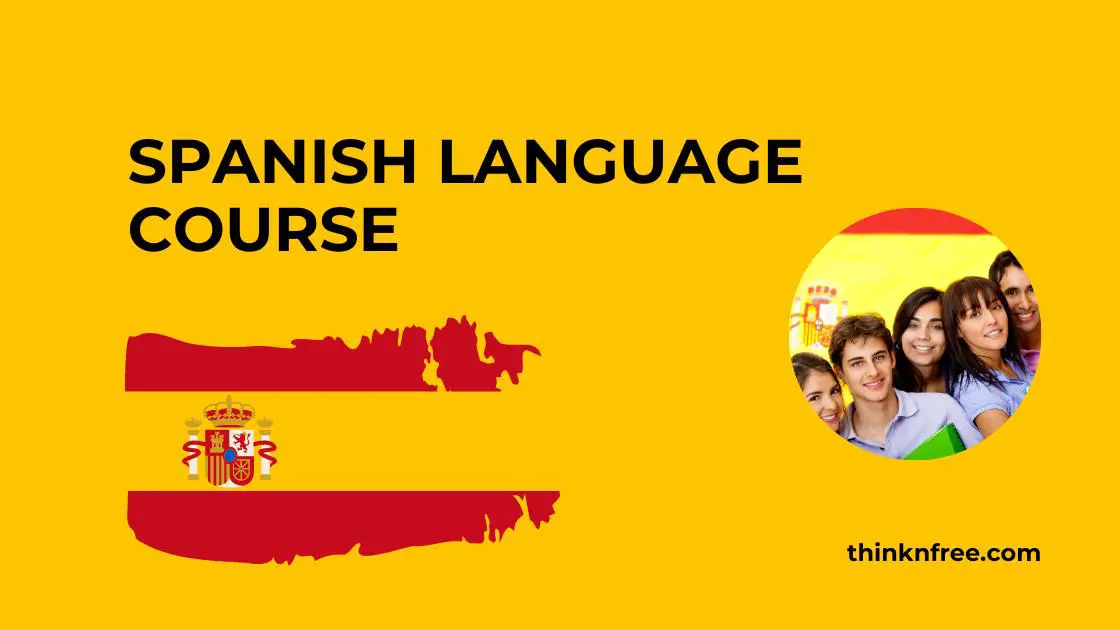 Learn Spanish Language, Free Spanish Language Course