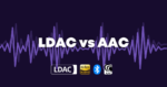 LDAC vs AAC vs aptX: Which Bluetooth Codec is Actually Better? (2026)