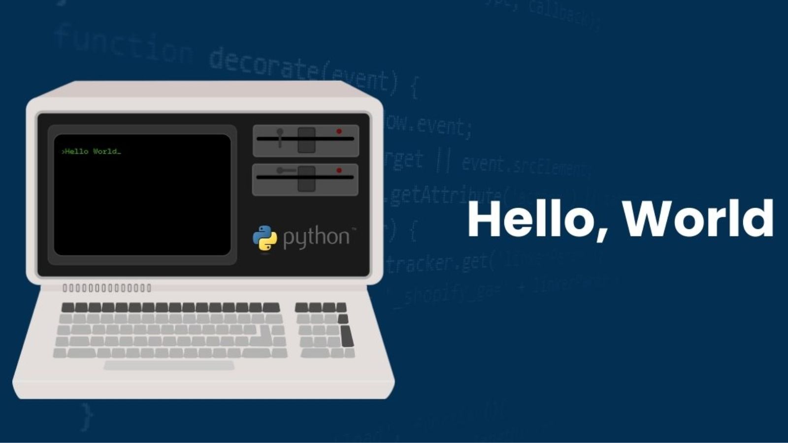 Python Programming, Hello World!